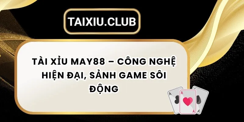 Tài xỉu MAY88