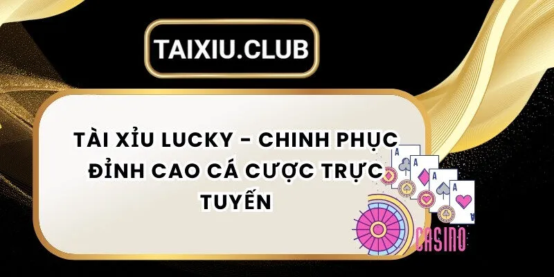 Tài Xỉu Lucky