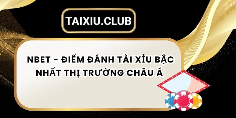 tài xỉu Nbet