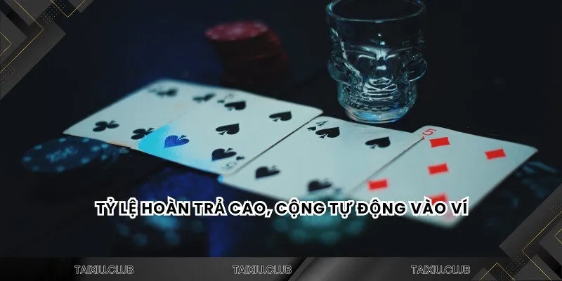 Tỷ lệ hoàn trả cao, cộng tự động vào ví