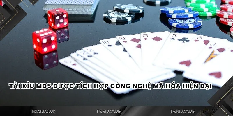 Tài xỉu MD5 được tích hợp công nghệ mã hóa hiện đại