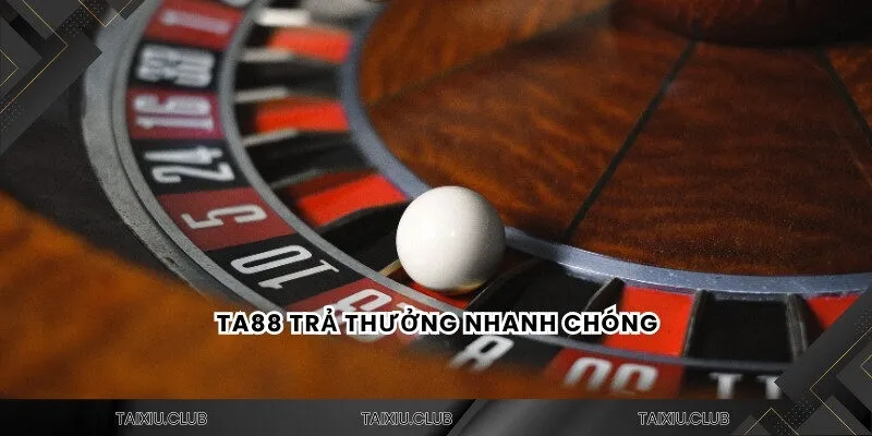Nhà cái trả thưởng nhanh chóng