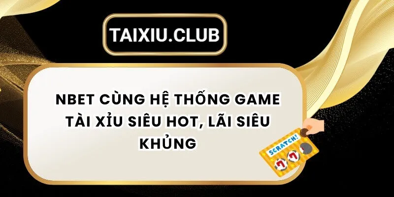 Tài xỉu Nbet