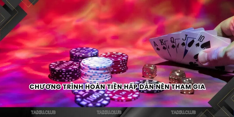 Chương trình hoàn tiền hấp dẫn nên tham gia