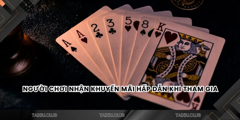 Người chơi nhận khuyến mãi hấp dẫn khi tham gia