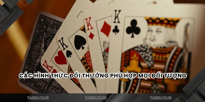 Các hình thức đổi thưởng phù hợp mọi đối tượng