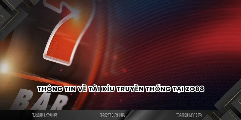Thông tin về tài xỉu Zo88