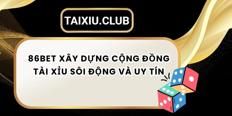 Tài xỉu 86bet