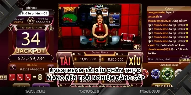 Livestream tài xỉu chân thực mang đến trải nghiệm đẳng cấp