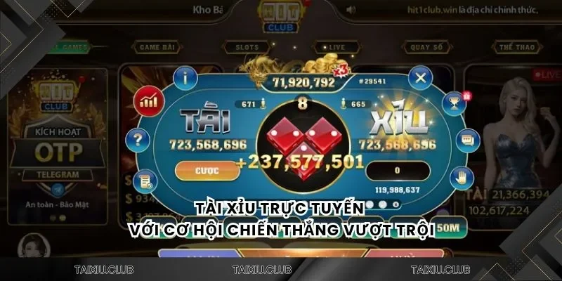 Tài xỉu trực tuyến với cơ hội chiến thắng vượt trội