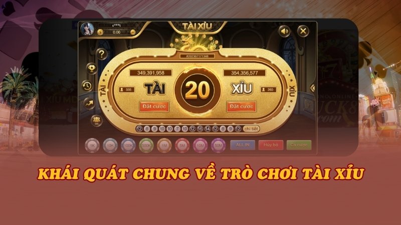 Khái quát chung trò chơi tài xỉu