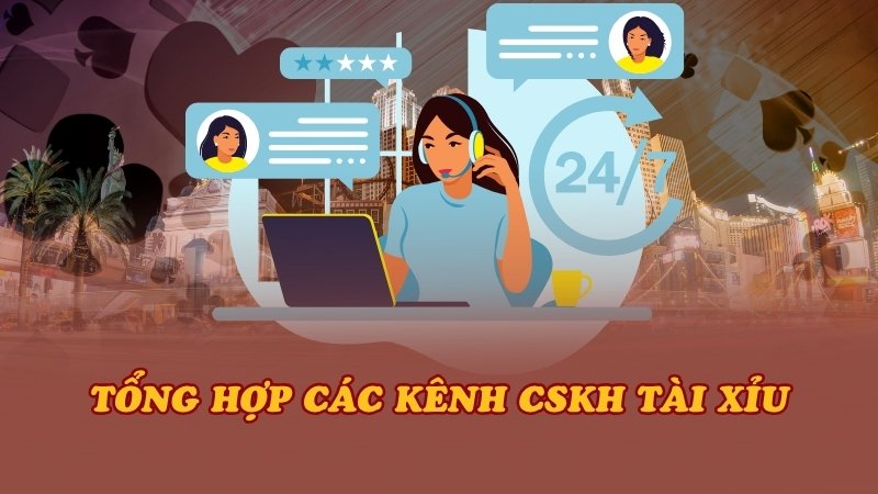 Hỗ trợ khách hàng Tài Xỉu
