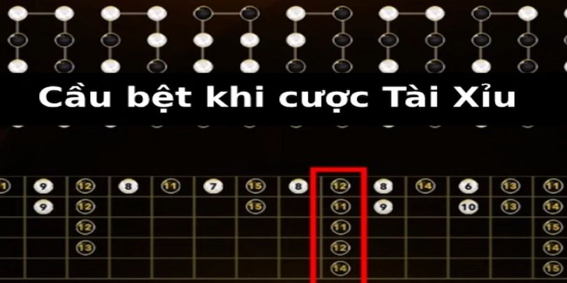 Cách nhận biết cầu bệt trong tài xỉu với các loại cầu khác