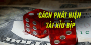 Cách phát hiện tài xỉu bịp - Mẹo tránh bẫy cá cược online